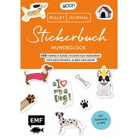 Bullet Journal Stickerbuch – Hundeglück: 650 tierisch-süße Sticker zum Verzieren von Geschenken, Alben und mehr – Mit Fun Facts und Tipps – Alle Aufkleber mit beschreibbarer Oberfläche