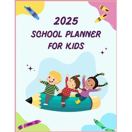 2025 School Planner for Kids – Daily, Weekly & Monthly Planner with Academic Trackers, Timetables & Study Tools