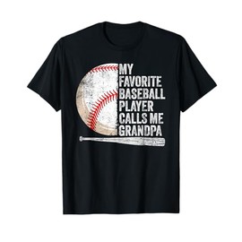 My Favorite Baseball Player Calls Me Grandpa Father's Day T-Shirt