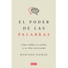 El poder de las palabras: Cómo cambiar tu cerebro (y