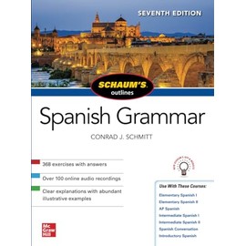 Schaum's Outline of Spanish Grammar, Seventh Edition