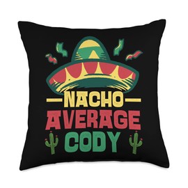 Not Your Ordinary Name. Nacho Average Cody Throw Pillow, 18x18, Multicolor