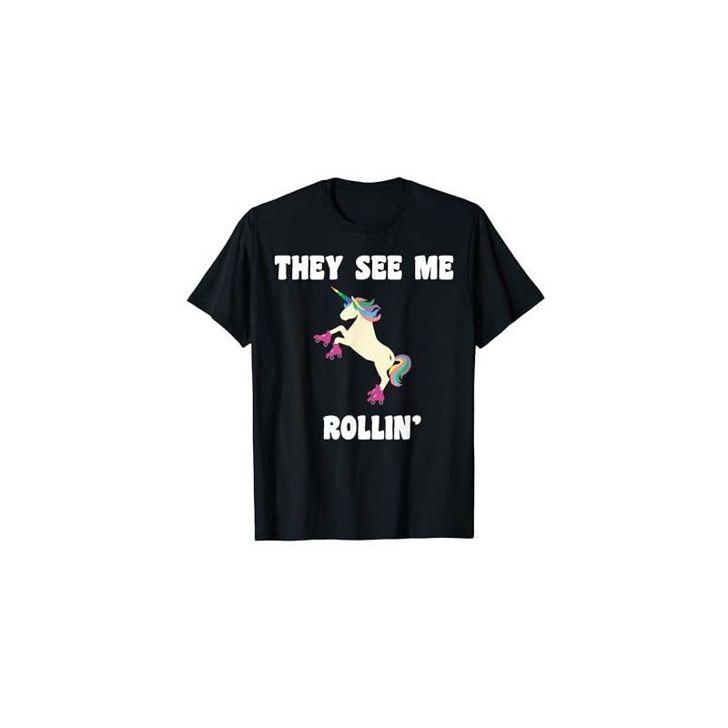 They See Me Rollin Magical Unicorn Funny T-Shirt