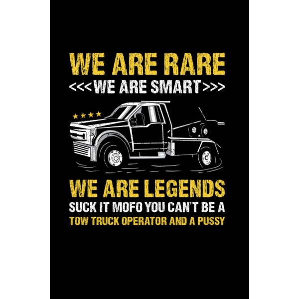 We Are Rare We Are Smart We Are Legends Tow