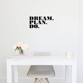 Vinyl Wall Art Decal - Dream Plan Do - 10.5" x 22" - Modern Motivational Minimalist Quote Sticker for Home Bedroom Closet Teen Room School Classroom Work Office Decor (Black)