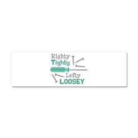 CafePress Righty Tighty Lefty Loosey Car Magnet 10 X 3 10" x 3", Bumper Magnet