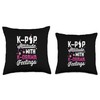 K-Pop Attitude With K-Drama Feelings K-Pop Throw Pillow