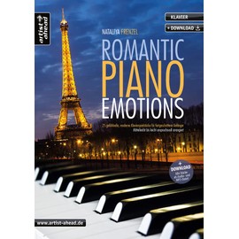 Romantic Piano Emotions: 25 gefühlvolle, moderne Klavierspielstücke für fortgeschrittene Anfänger - mittelleicht bis leicht anspruchsvoll arrangiert (inkl. Download)