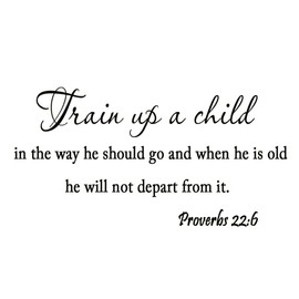 Train Up a Child in The Way He Should Go Proverbs 22 6 Wall Decal Religious Bible Scripture Wall Art