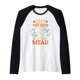Obey the Bees Make More Mead Honey Bee Queen Alcohol Drink Raglan Baseball Tee