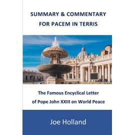 Summary & Commentary for Pacem in Terris: The Famous Encyclical Letter of Pope John XXIII on World Peace