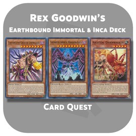 Complete Custom Deck for Yu-Gi-Oh! 5D's - Dark Signer Rex Goodwin’s Earthbound Immortal & Inca Deck