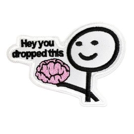 Funny Embroidered Iron on Patch, Hey You Dropped This Embroidered Patches, Humor Morale Patch Sew on for Clothing, Hats, Vests, Jackets, Backpacks