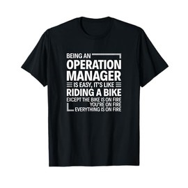 Being an Operation Manager is Easy T-Shirt