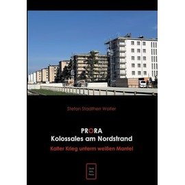 Prora Kolossales am Nordstrand: Kalter Krieg unterm weißen Mantel