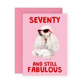 CENTRAL 23 70th Birthday Card For Women - Seventy And Still Fabulous Dog - Wife Mom - Sister - Happy Seventieth Birthday Greeting Card Female Friends - Comes With Fun Stickers