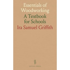 Essentials of Woodworking: A Textbook for Schools