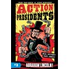 Action Presidents #2: Abraham Lincoln!: A Graphic Novel Biography