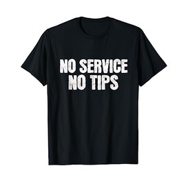 No Service No Tips, Anti Tipping Culture in US T-Shirt