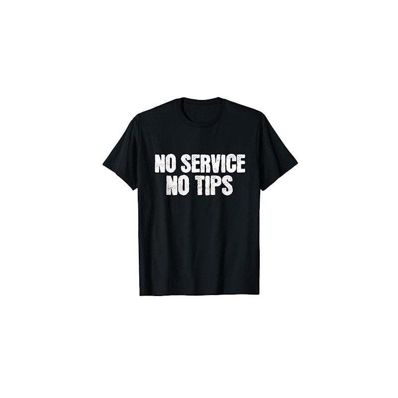 No Service No Tips, Anti Tipping Culture in US T-Shirt