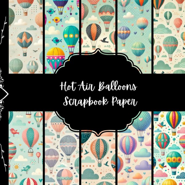 Hot Air Balloons Scrapbook Paper, Sport Junk Journal Paper, Fun