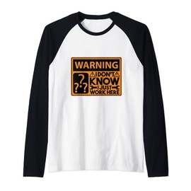 I Don't Know I Just Work Here Funny Worker Employee Raglan Baseball Tee