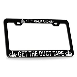 Custom Brother - Keep Calm and GET The Duct Tape Black Steel License Plate Frame Tag Holder, F58