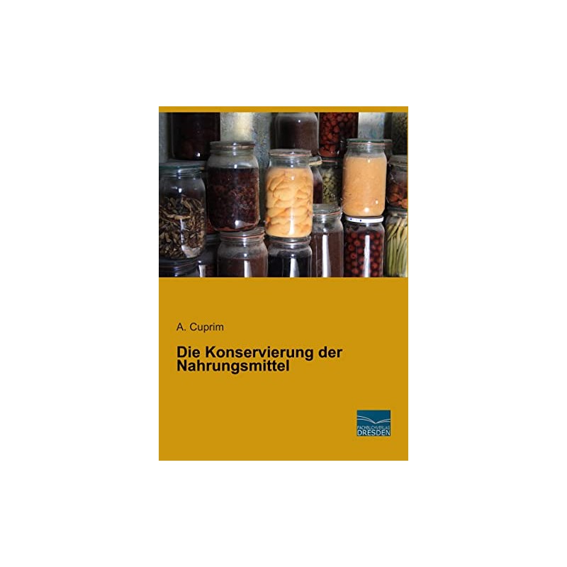 Die Konservierung der Nahrungsmittel
