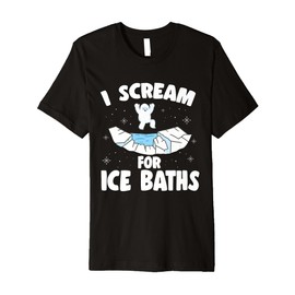 Mens Ice Water I Scream For Ice Baths Ice Bather Premium T-Shirt