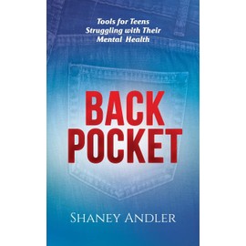 Back Pocket: Tools for Teens Struggling with Their Mental Health