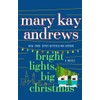 Bright Lights, Big Christmas by Andrews, Mary Kay