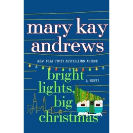Bright Lights, Big Christmas by Andrews, Mary Kay