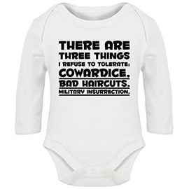 Hippowarehouse There are Three Things I Refuse to Tolerate: Cowardice, Bad Haircuts, and Military Insurrection. Baby Vest Bodysuit (Long Sleeve) Boys Girls White