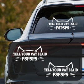 GAOLAOSY Tell Your Cat I Said Pspsps Car Sticker Decal, 6.2" × 2.7" Waterproof Truck Window Bumper Vinyl Decal, Funny Cute Car Decoration Accessories for Laptop Luggage Computer Phone (2PCS)
