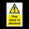 This shed is alarmed Plastic Sign with double sided fixing