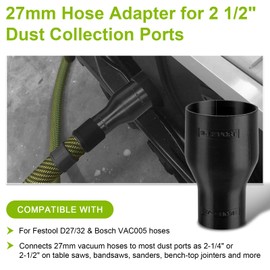 27mm Vacuum Hose Adapter to 2 1/2" Dust Collection Ports, Compatible with Festool D27/32 and Bosch VAC005 Hoses, Connects to Table Saws, Bandsaws, Spindle Sanders, Miter Saws