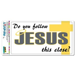 GRAPHICS & MORE Do You Follow Jesus This Close - Funny Automotive Car Refrigerator Locker Vinyl Magnet