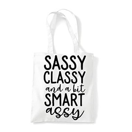Miammo Sassy classy and a bit smart assy sassy statement [CM17FLS] tote shopping bag - White