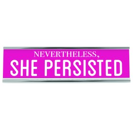 WELLSPRING "She Persisted" Acrylic Desk Sign - Witty and Funny Desk Signs for Office, Perfect Office Gifts for Boss & Co Workers - Modern Office Desk Signs - 8x2 Freestanding Funny Desk Sign