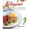 Ketogenic Breakfast Cookbook: Quick & Easy for Weekdays / Brunch