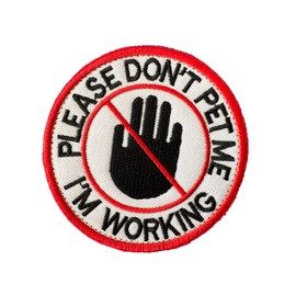 Tactical Service Dog Patch 3" Please Don't Pet Me I'm Working Embroidered Hook & Loop Morale Patches Badges for Dog Vests Harnesses Tactical Backpack Bag Clothes Emblem