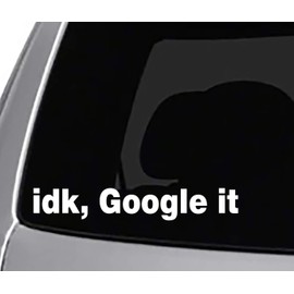 Seek Racing IDK Google IT Decal CAR Truck Window Sticker