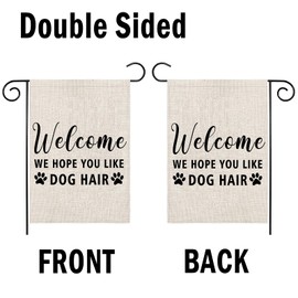 Welcome We Hope You Like Dog Hair Garden Flag Dog Garden Flag Dog Welcome Flag Garden Decor (Dog Hair F)