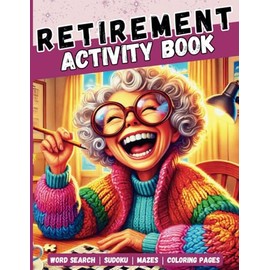 Fun Retirement Activity Book for Women: Different Engaging Puzzles, Coloring Pages, Word Search Coloring , Sudoku & Mazes | Perfect Gift for Moms, Teachers, Nurses, and Seniors in 2024-2025