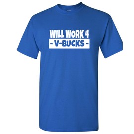 Will Work for V-Bucks Cool Gamer T-Shirt (Youth Small (6-8), Royal)
