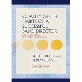 Quality of Life Habits of a Successful Band Director