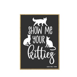 Honey Dew Gifts, Show Me Your Kitties, 2.5 Inches by 3.5 Inches, Locker Decorations, Fridge Magnet, Decorative Magnet, Funny Sayings Magnets, Cat Lady Gifts, Cat Magnet, 75994
