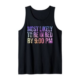 Most Likely To Be In Bed By 9:00 PM Funny Sleeper Lover Tank Top