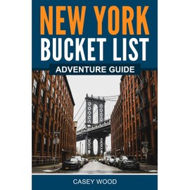 New York Bucket List Adventure Guide: Explore 100 Offbeat Destinations You Must Visit!