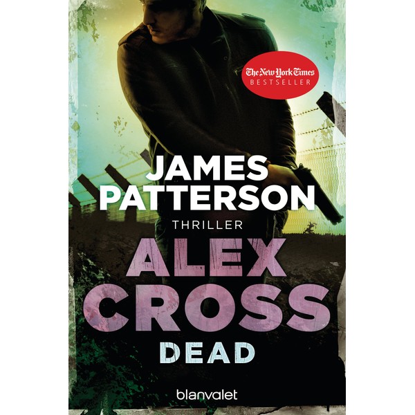 Dead - Alex Cross 13 -: Thriller